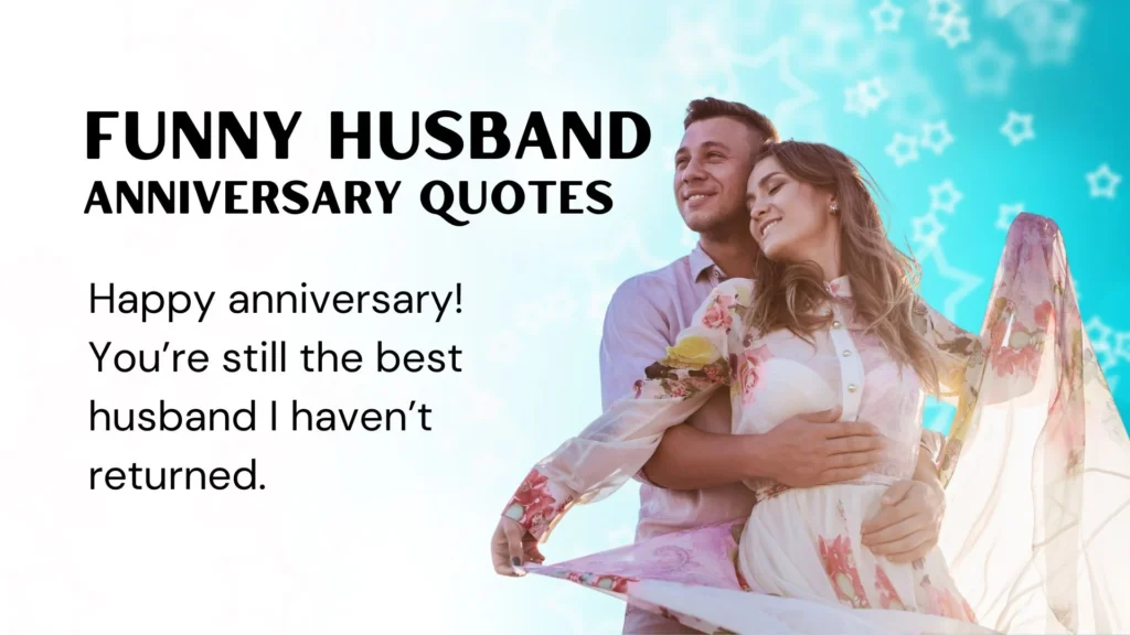 Funny Husband Anniversary Quotes