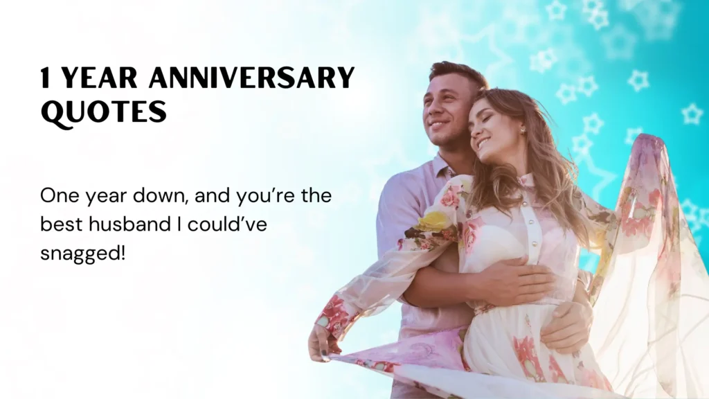 1 Year Anniversary Quotes for Husband