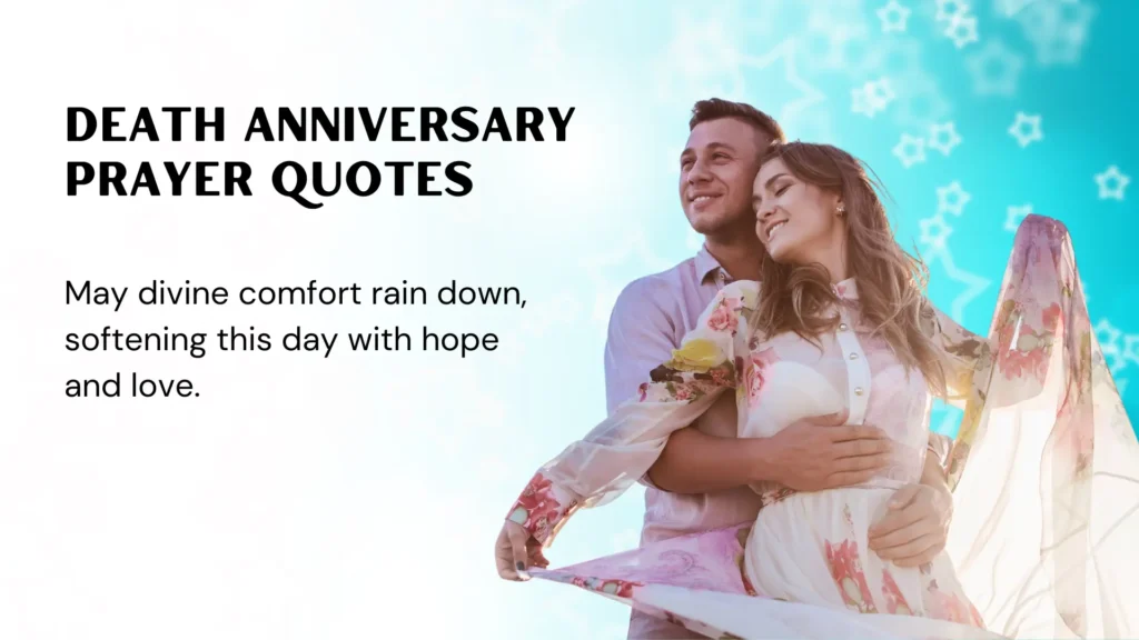 Comforting Death Anniversary Prayer Quotes