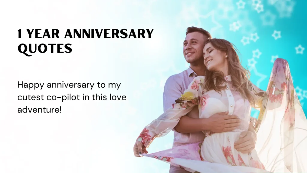 Cute 1 Year Anniversary Quotes