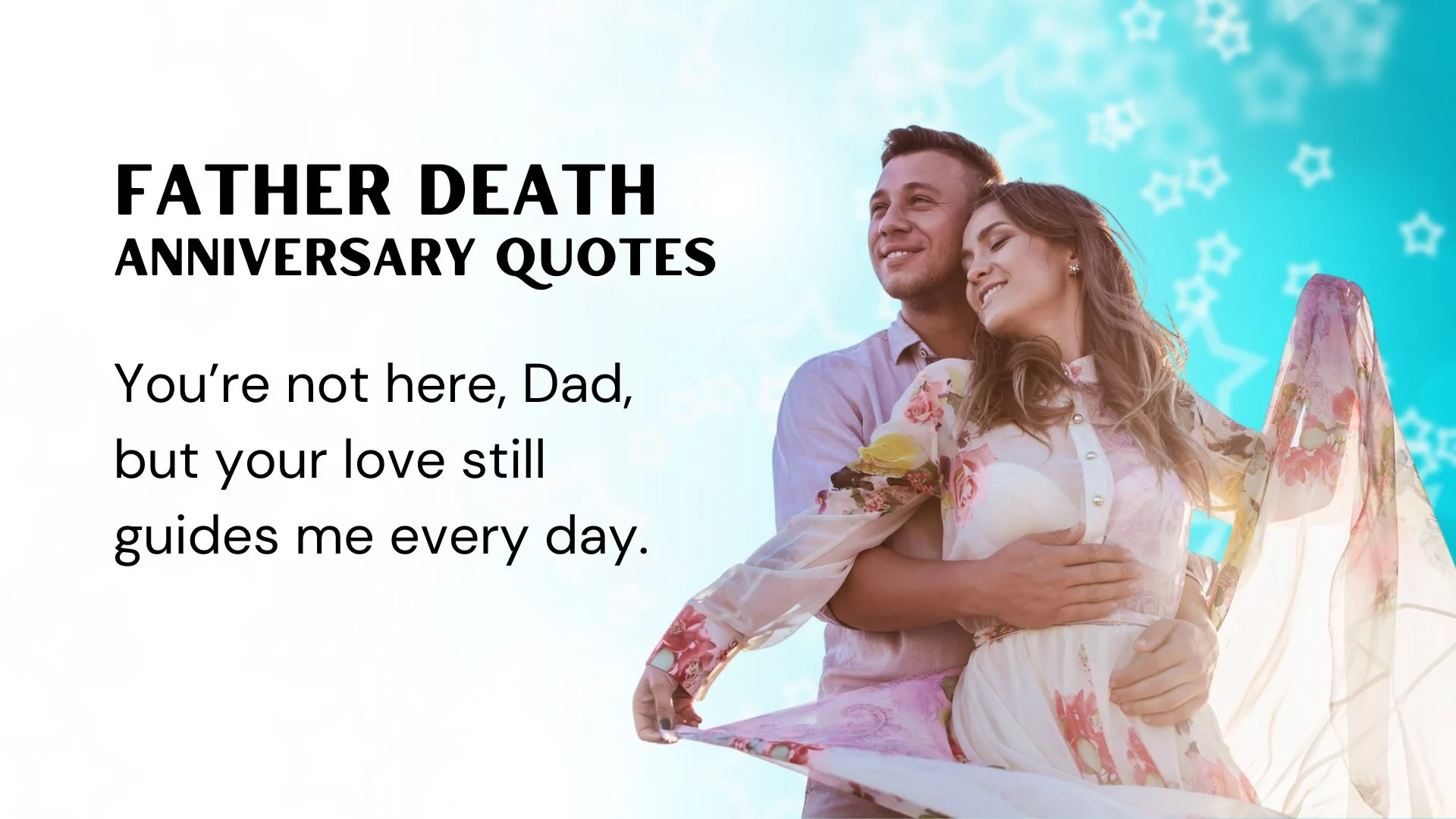 You are currently viewing 200 Father Death Anniversary Quotes to Honor His Memory with Love and Light in 2025