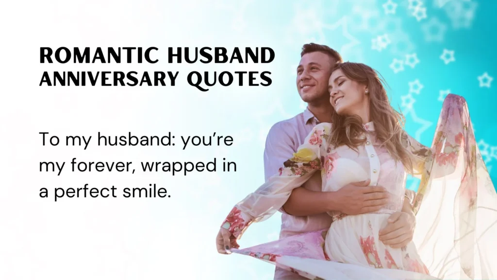 Romantic Husband Anniversary Quotes