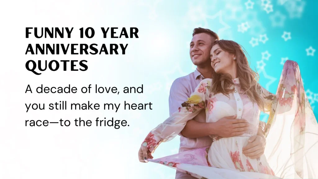 10 Year Anniversary Quotes