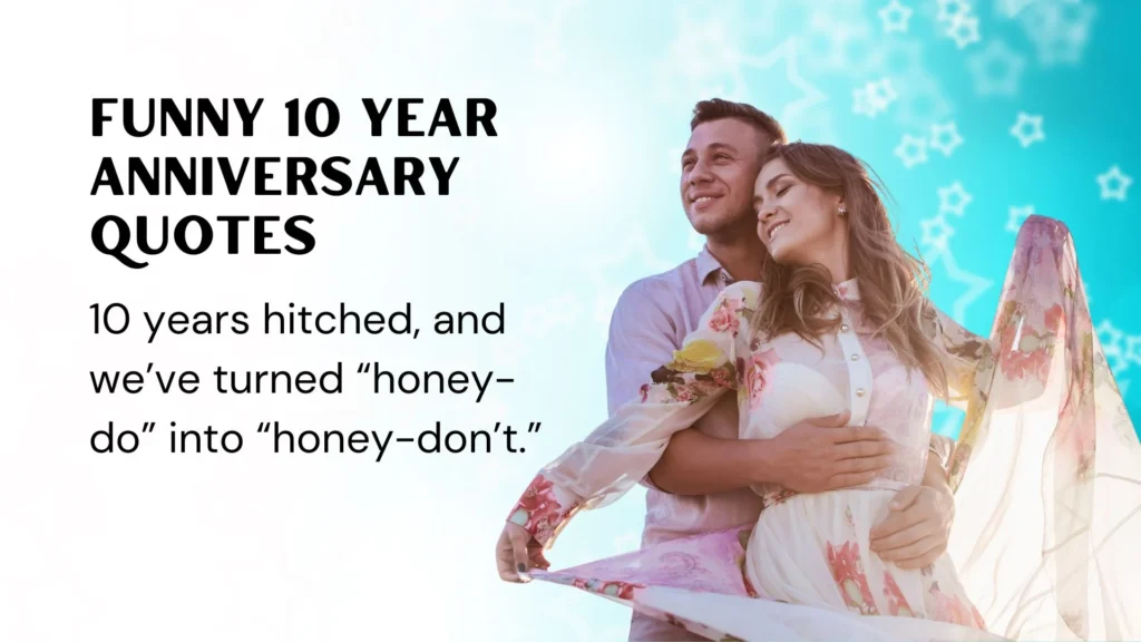 10 Year Anniversary Quotes for Everyday Life