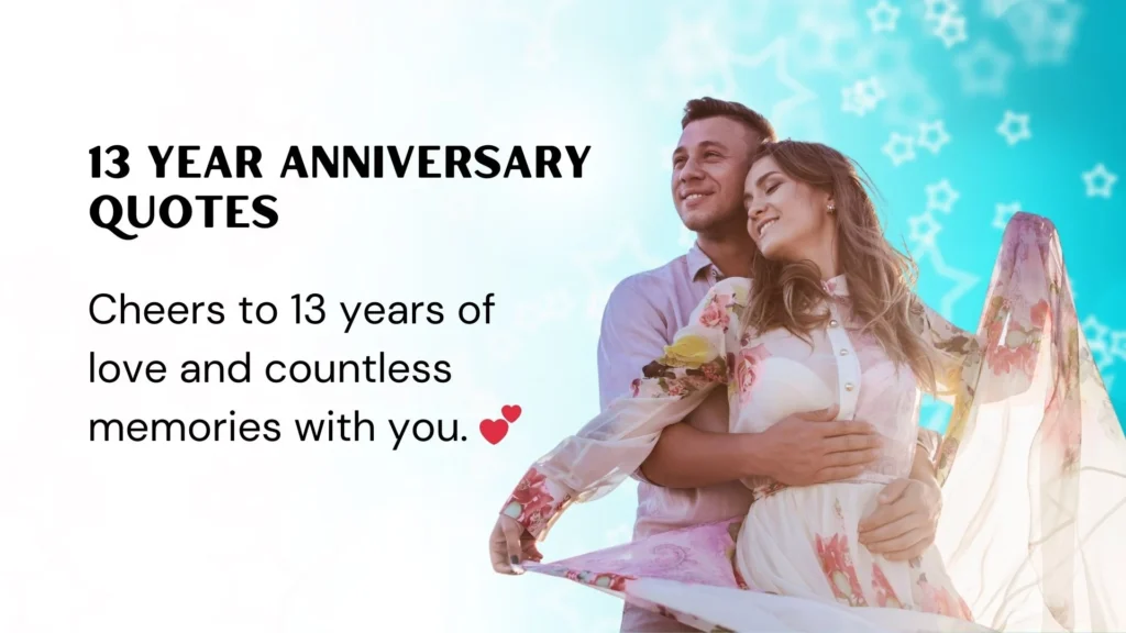 13 Year Anniversary Quotes for Him