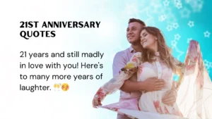 Read more about the article 269 Heartfelt 21st Anniversary Quotes to Celebrate Your Love Story 2025