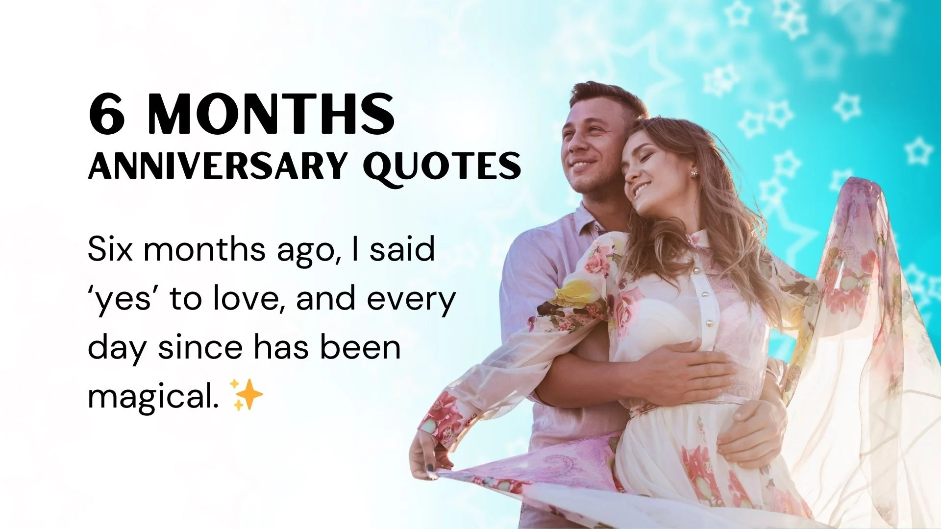 Read more about the article 271 Sweet 6 Months Anniversary Quotes to Celebrate Your Love Story 2025