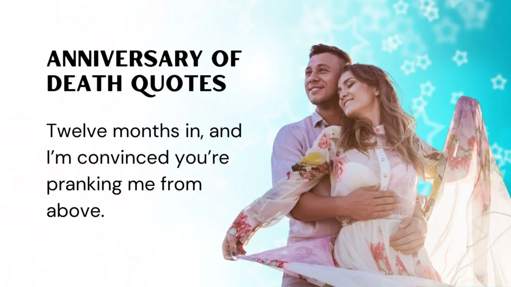 Anniversary of Death Quotes for a Light Touch