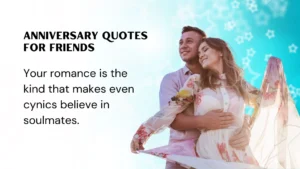 Read more about the article 376 Romantic Anniversary Quotes for Friends Who Are Couple Goals 2025