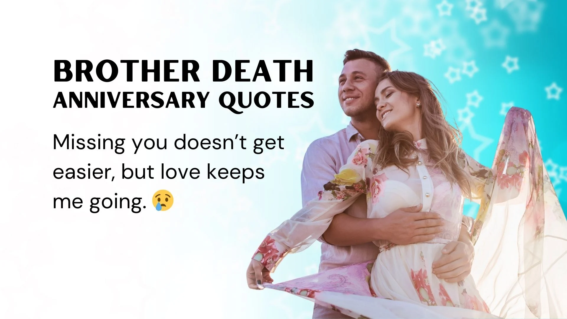 Read more about the article 312 Emotional Brother Death Anniversary Quotes That Speak to the Soul 2025 💙🙏