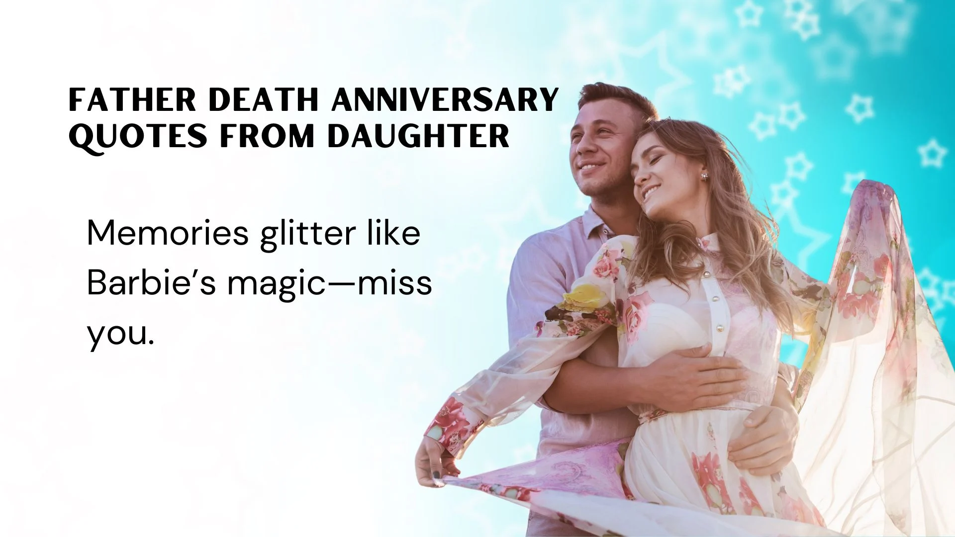 Read more about the article 287 Heartfelt father death anniversary quotes from daughter to remember his love 2025
