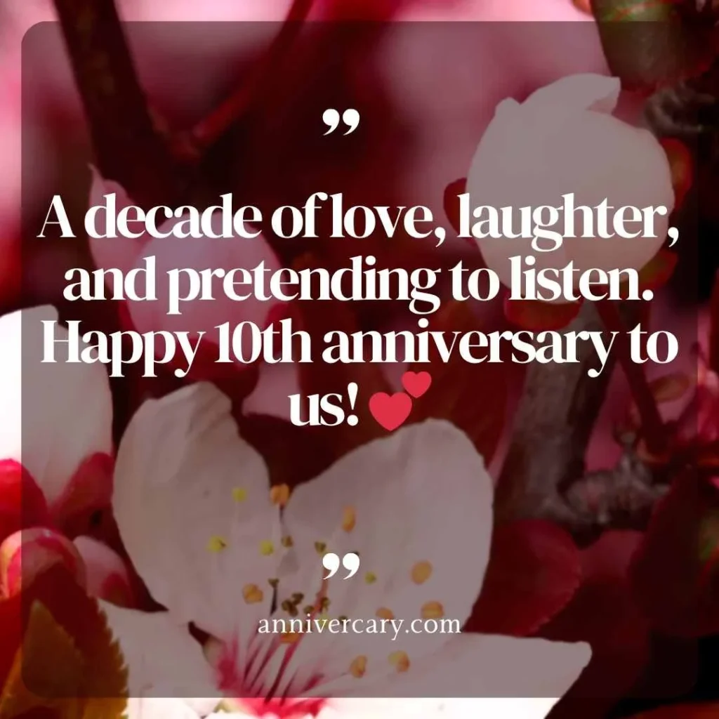 Funny 10 Years Anniversary Quotes