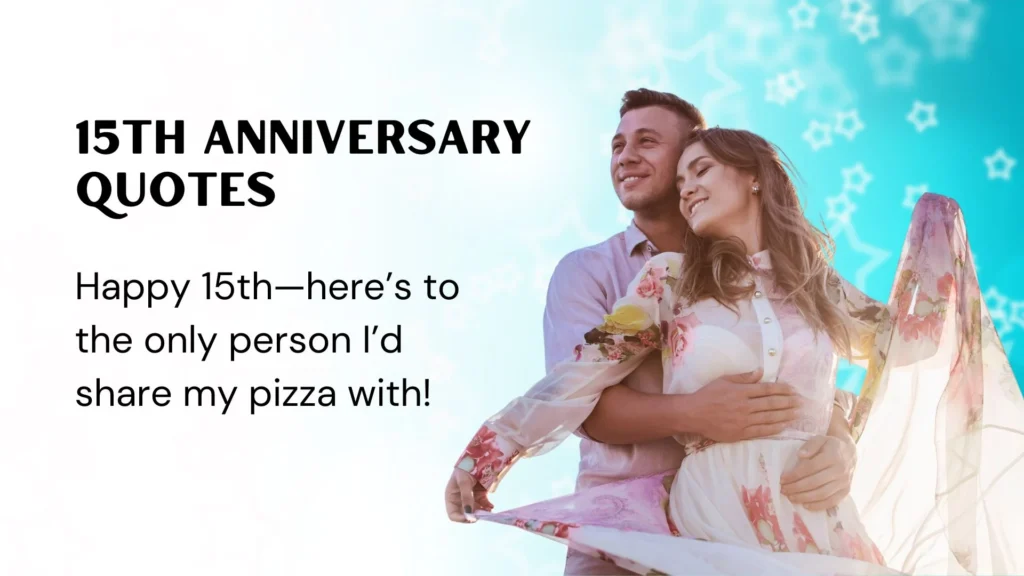 Funny 15th Anniversary Quotes 