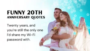 Read more about the article 289 Best Funny 20th Anniversary Quotes to Roast Your Spouse with Love 2025