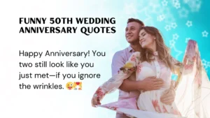 Read more about the article 255 Witty and Funny 50th Wedding Anniversary Quotes for Golden Giggles 2025