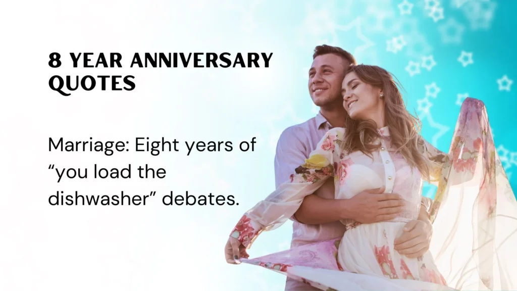 Funny 8 Year Anniversary Quotes