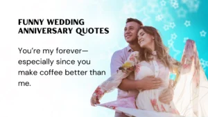Read more about the article 289 Best Funny Wedding Anniversary Quotes to Celebrate With a Smile 2025