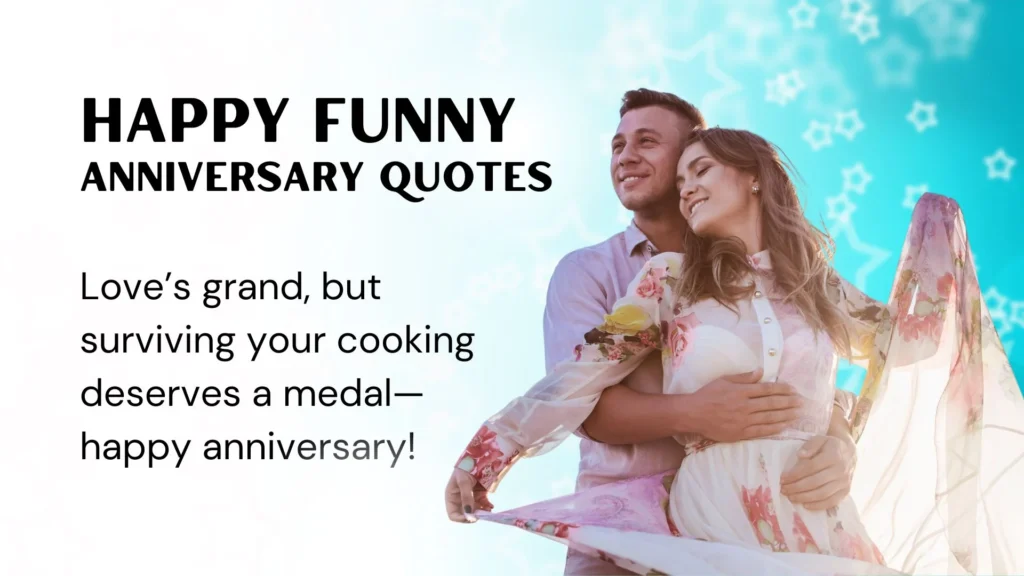 Hilarious Anniversary Quotes for Couples