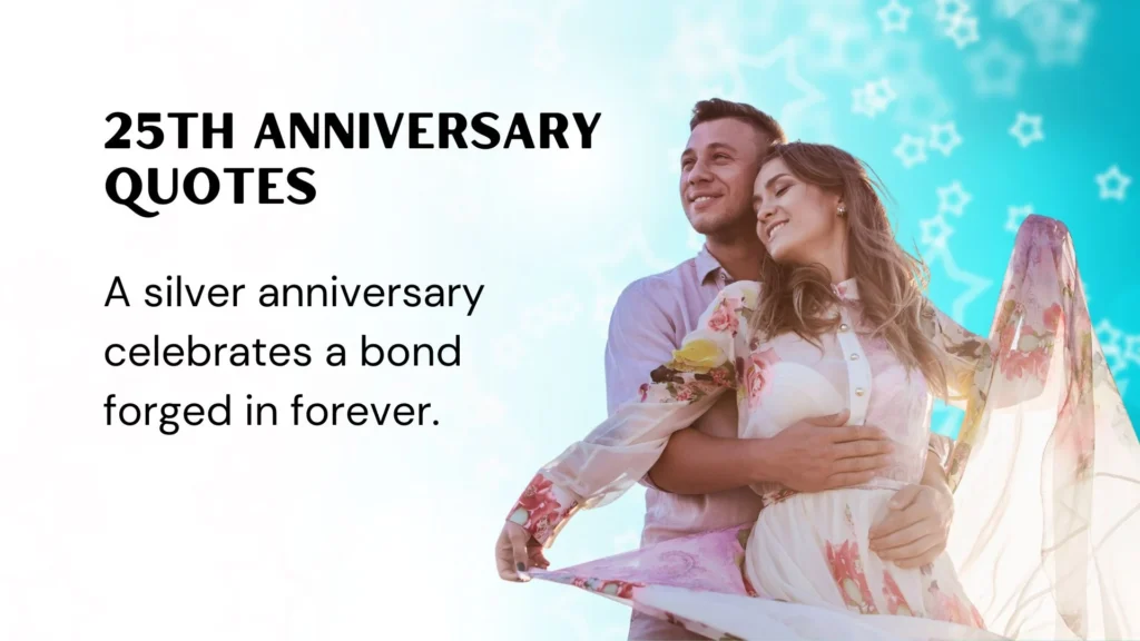 Inspirational 25th Anniversary Quotes