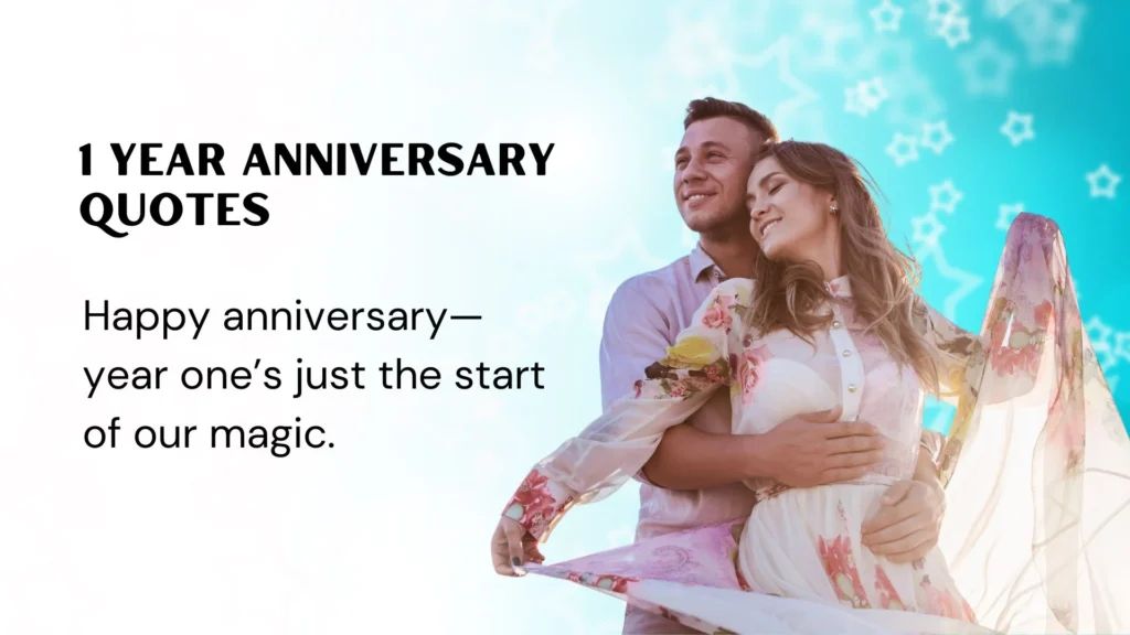 Romantic Happy 1 Year Anniversary Quotes