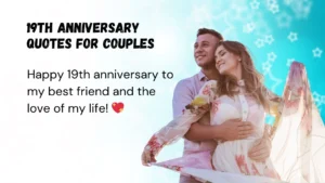 Read more about the article 248 Heartfelt 19th Anniversary Quotes for Couples to Celebrate Love 2025