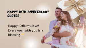 Read more about the article 254 Heartfelt Happy 10th Anniversary Quotes to Celebrate a Decade of Love 2025