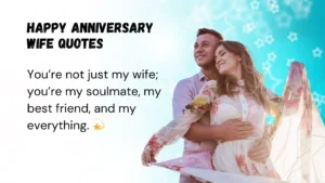 Read more about the article 322 Beautiful Happy Anniversary Wife Quotes for Your Forever Love 2025