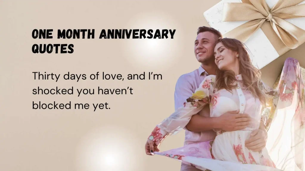 Funny One Month Anniversary Quotes
