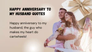 Read more about the article 294 Heartfelt Happy Anniversary to My Husband Quotes 2025