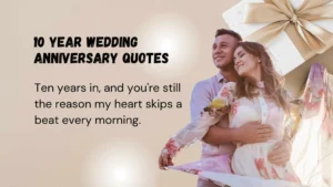 Read more about the article 291 Romantic 10 Year Wedding Anniversary Quotes for Endless Love 2025