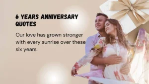 Read more about the article 341 Romantic 6 Years Anniversary Quotes for a Love That Lasts 2025