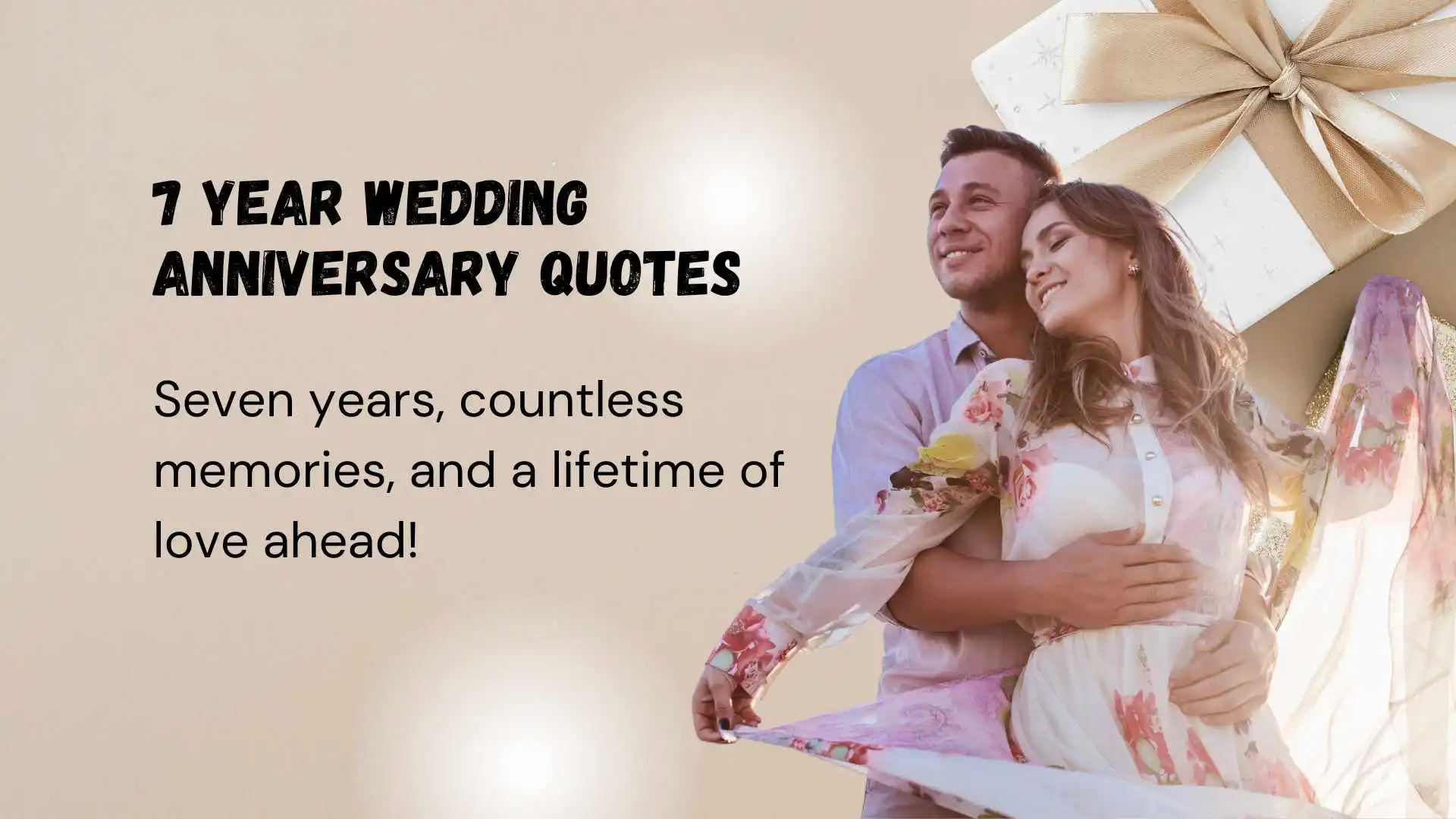 Read more about the article 254 Romantic 7 Year Wedding Anniversary Quotes to Melt Their Heart 2025