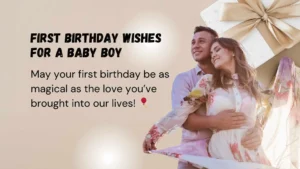 Read more about the article 374 Best First Birthday Wishes for a Baby Boy Full of Joy 2025