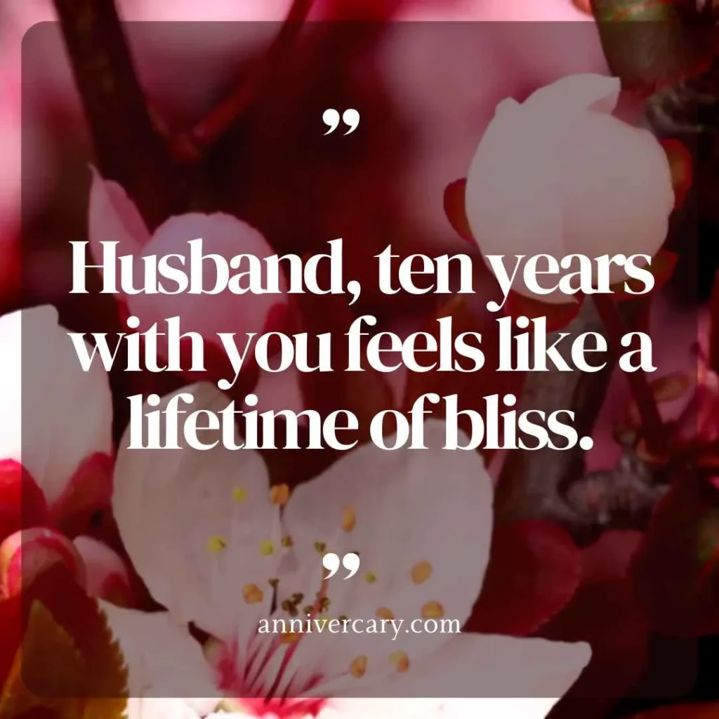 Heartfelt 10 Year Anniversary Quotes