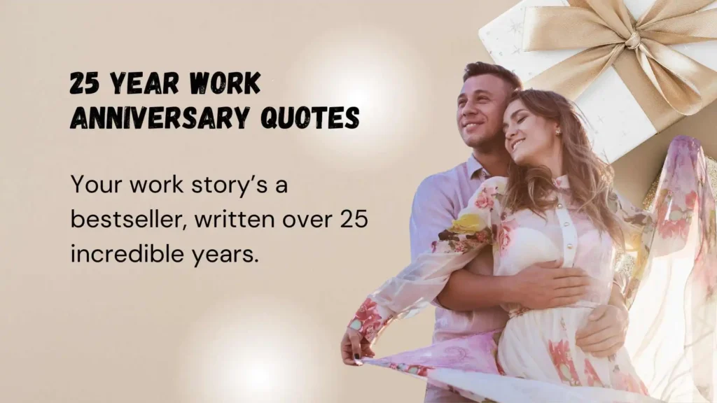 Inspirational Quotes for 25 Years of Work