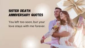 Read more about the article 278 Heartfelt Sister Death Anniversary Quotes to Remember Her Love 2025