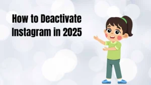 Read more about the article How to Deactivate Instagram in 2025: The Ultimate Step-by-Step Guide